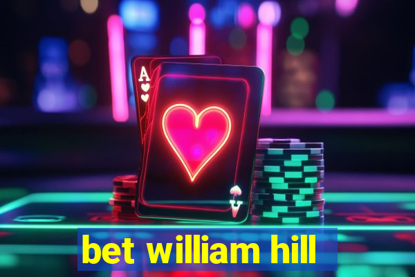 bet william hill